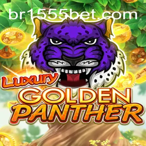 Exploring the Thrills of LUXURYGOLDENPANTHER on 1555bet.COM